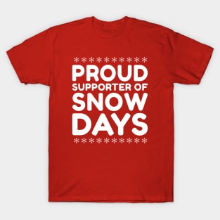 Proud Supporter Of Snow Days T-Shirt